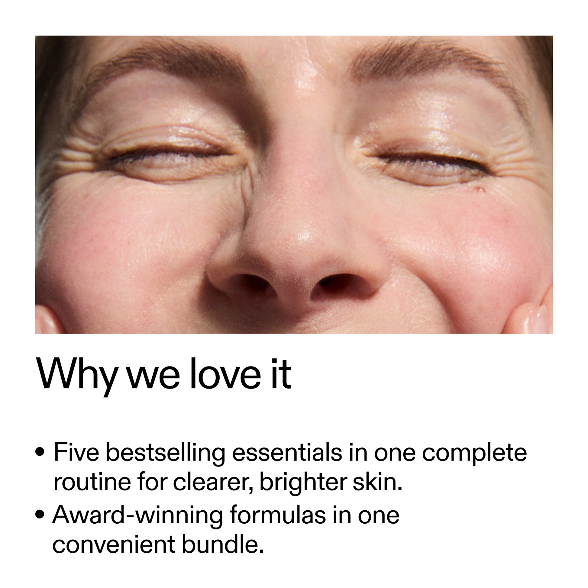 the-bestselling-intro-to-great-skin-n4 WhyWeLoveIt_2000x2000_505776c6-0315-4569-853d-47b4ff8c4bc0.png
